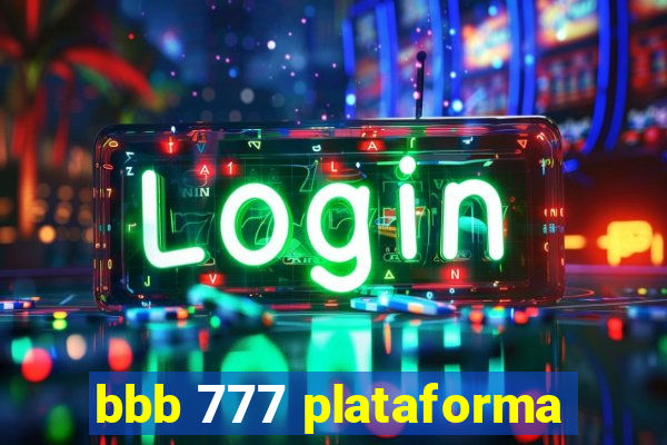 bbb 777 plataforma